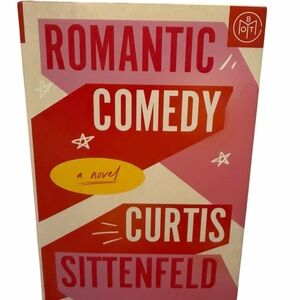 Romantic Comedy Novel by Curtis Sittenfeld